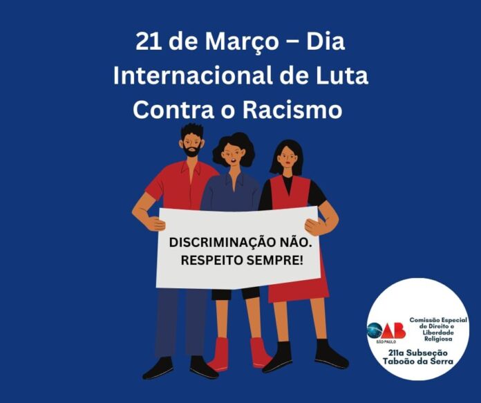 21 de março – Dia Internacional de Luta Contra o Racismo