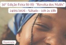 30ª Edição da Feira Ilê-Ifé celebra a memória da Revolta dos Malês em São Paulo