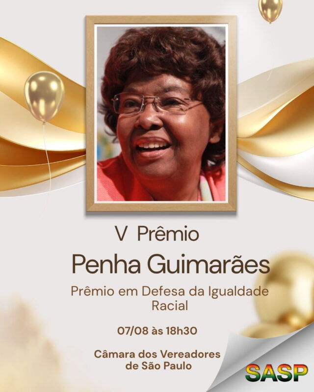 V Premio Penha Guimaraes Defesa da Igualdade Racial SASP V Premio Penha Guimaraes Defesa da Igualdade Racial SASP
