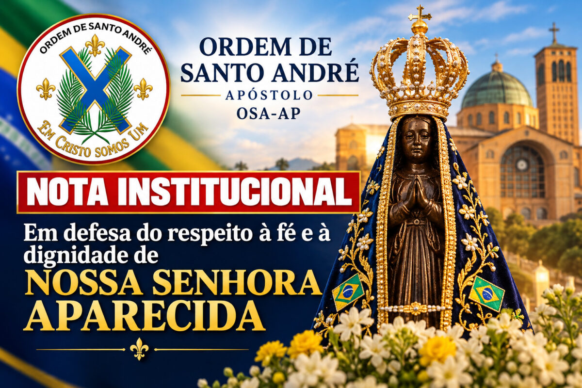 Ordem de Santo André Apóstolo repudia uso político de Nossa Senhora Ordem de Santo André Apóstolo repudia uso político de Nossa Senhora