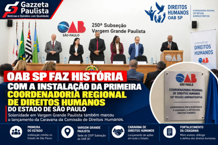 OAB SP instala 1ª Coordenadoria Regional de Direitos Humanos do Estado