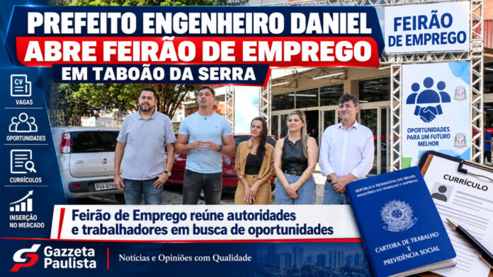 Prefeito Engenheiro Daniel abre Feirão de Emprego em Taboão da Serra