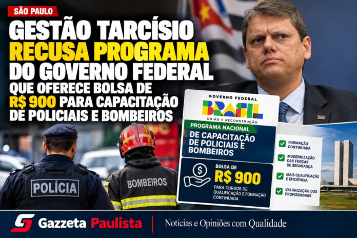 Gestão Tarcísio Recusa Programa do Governo Federal que Oferece Bolsa de R$ 900 para Capacitação de Policiais e Bombeiros